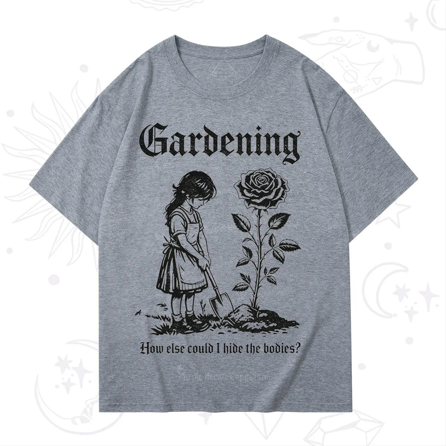 Purplehecate Purplehecate Gardening How Else Could I Hide the Bodies T-Shirt