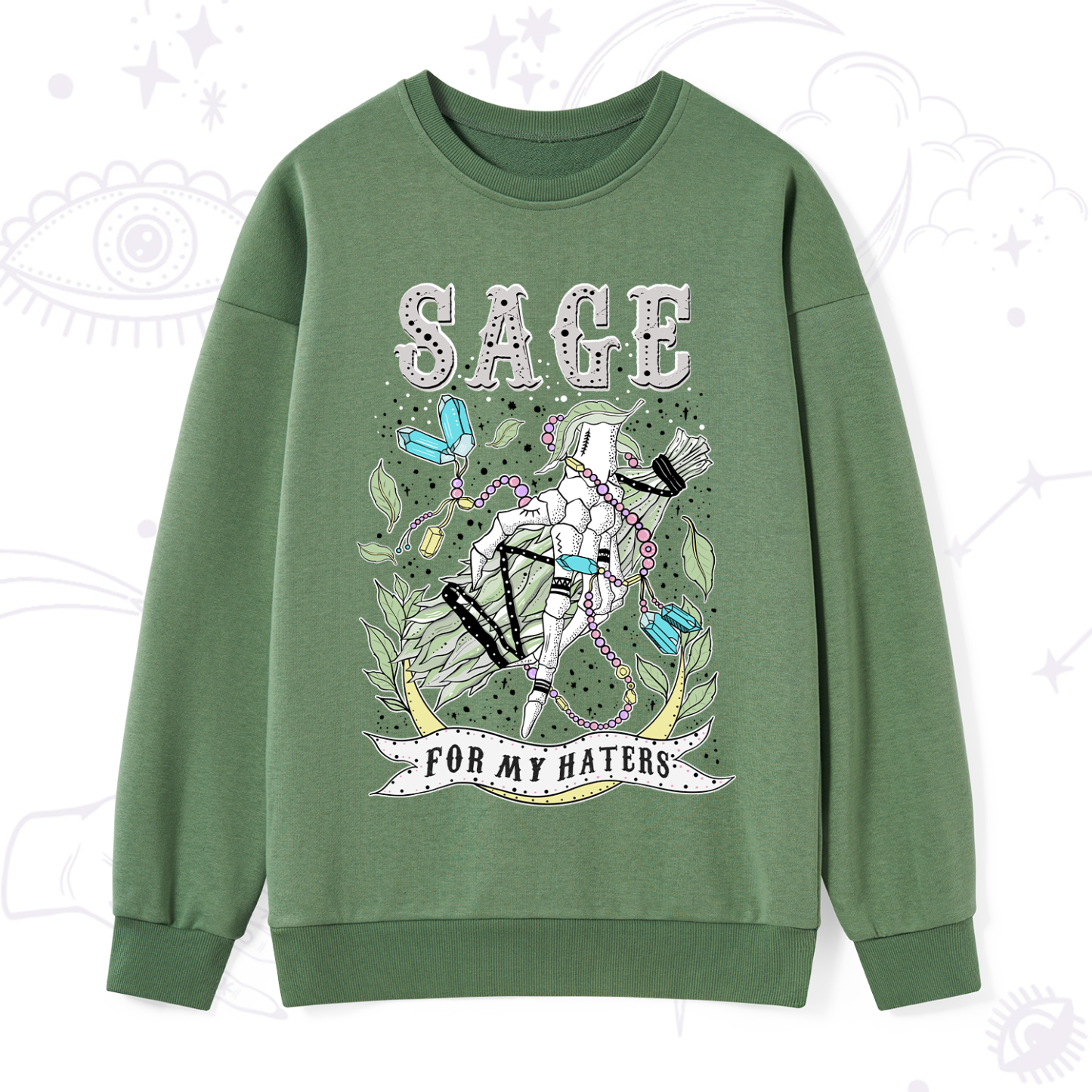 Purplehecate Sage For My Haters Sweatshirt