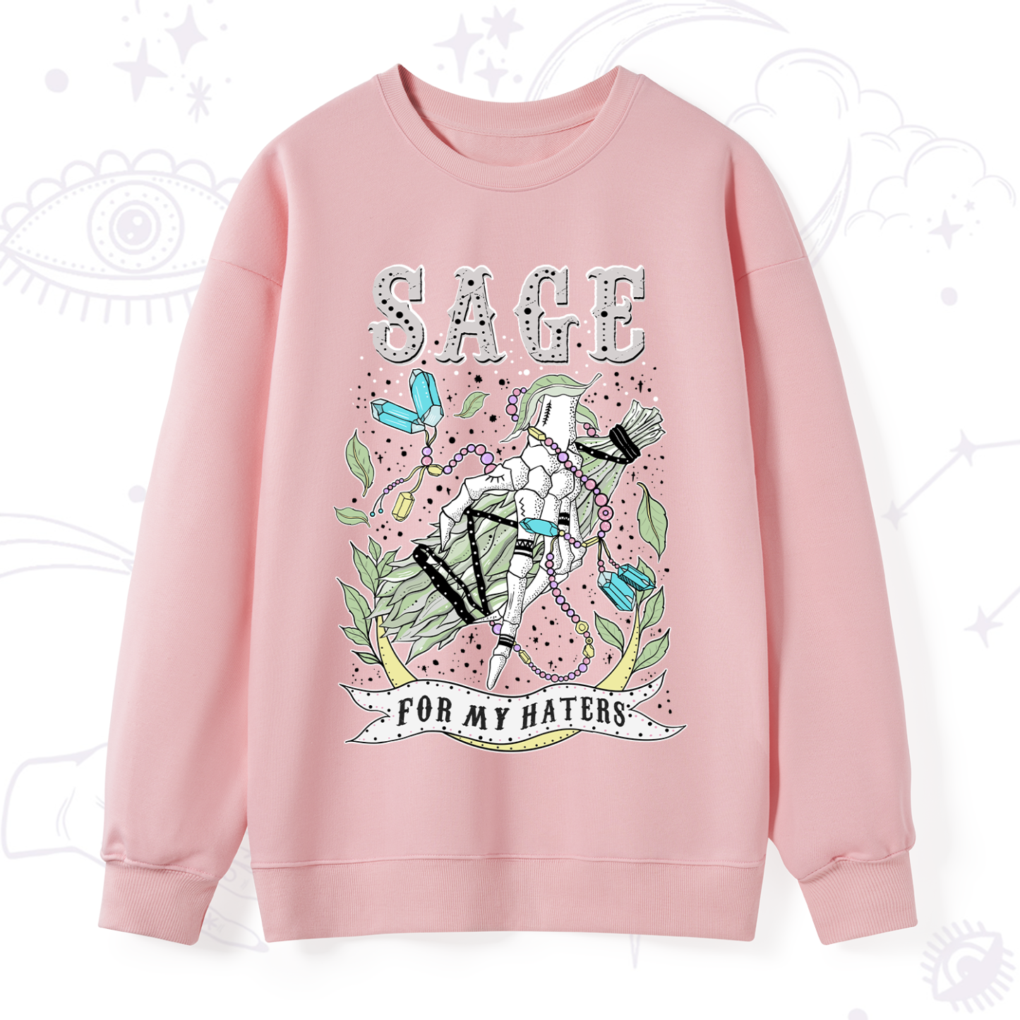 Purplehecate Sage For My Haters Sweatshirt