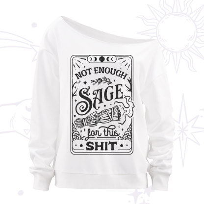 Purplehecate Not Enough Sage For This Shit Off The Shoulder Sweatshirt