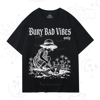 Purplehecate Bury Bad Vibes Only T-Shirt