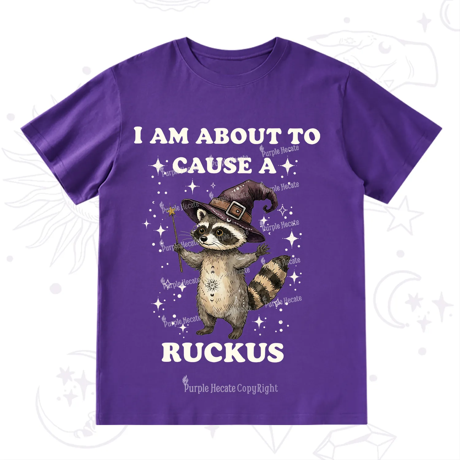 Purplehecate I Am About To Cause A Ruckus T-Shirt
