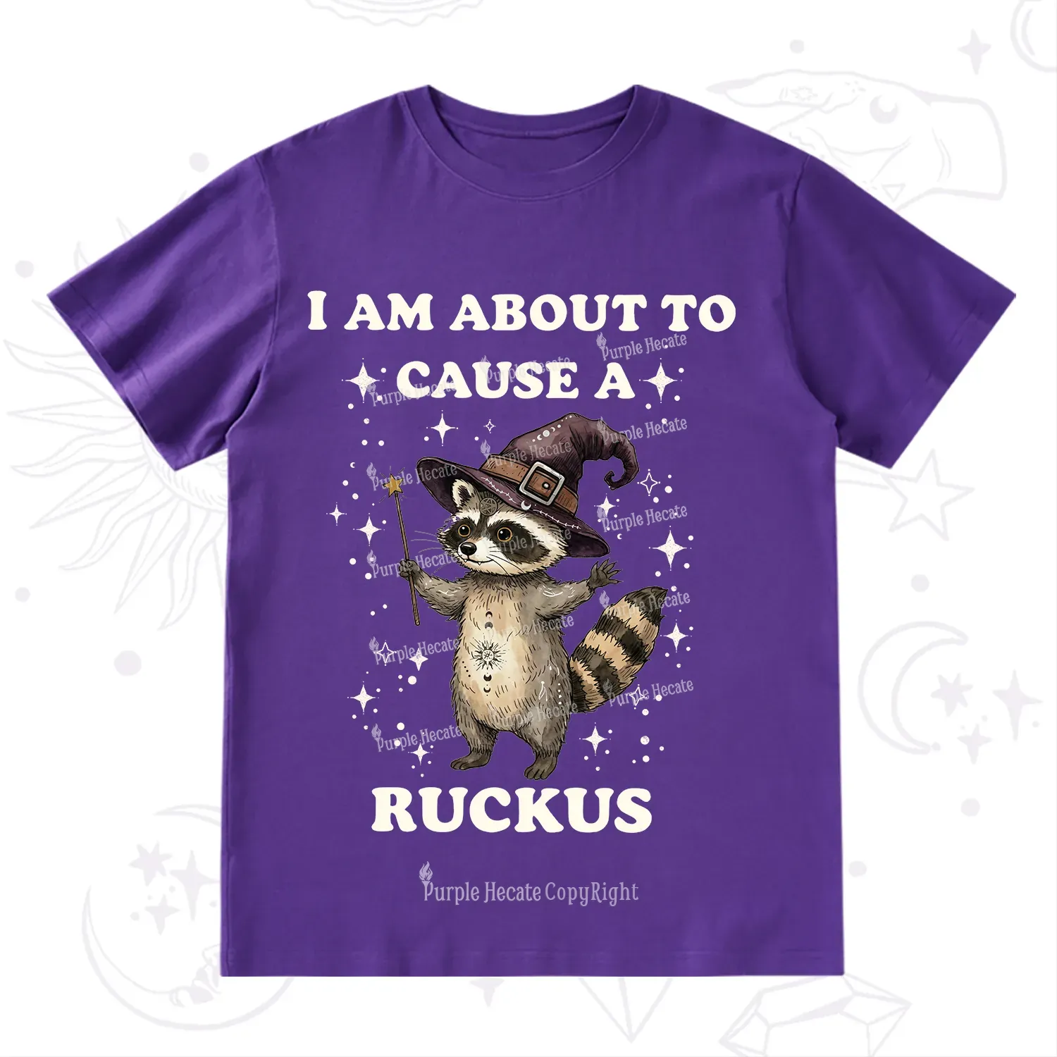 Purplehecate I Am About To Cause A Ruckus T-Shirt