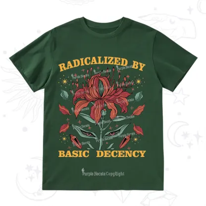 Purplehecate Radicalized By Basic Decency T-Shirt