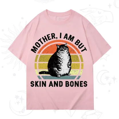 Purplehecate Mother I Am But Skin And Bones Funny Cat T-Shirt