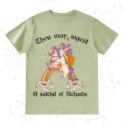 Purplehecate Thou may ingest a satchel of Richards T-Shirt