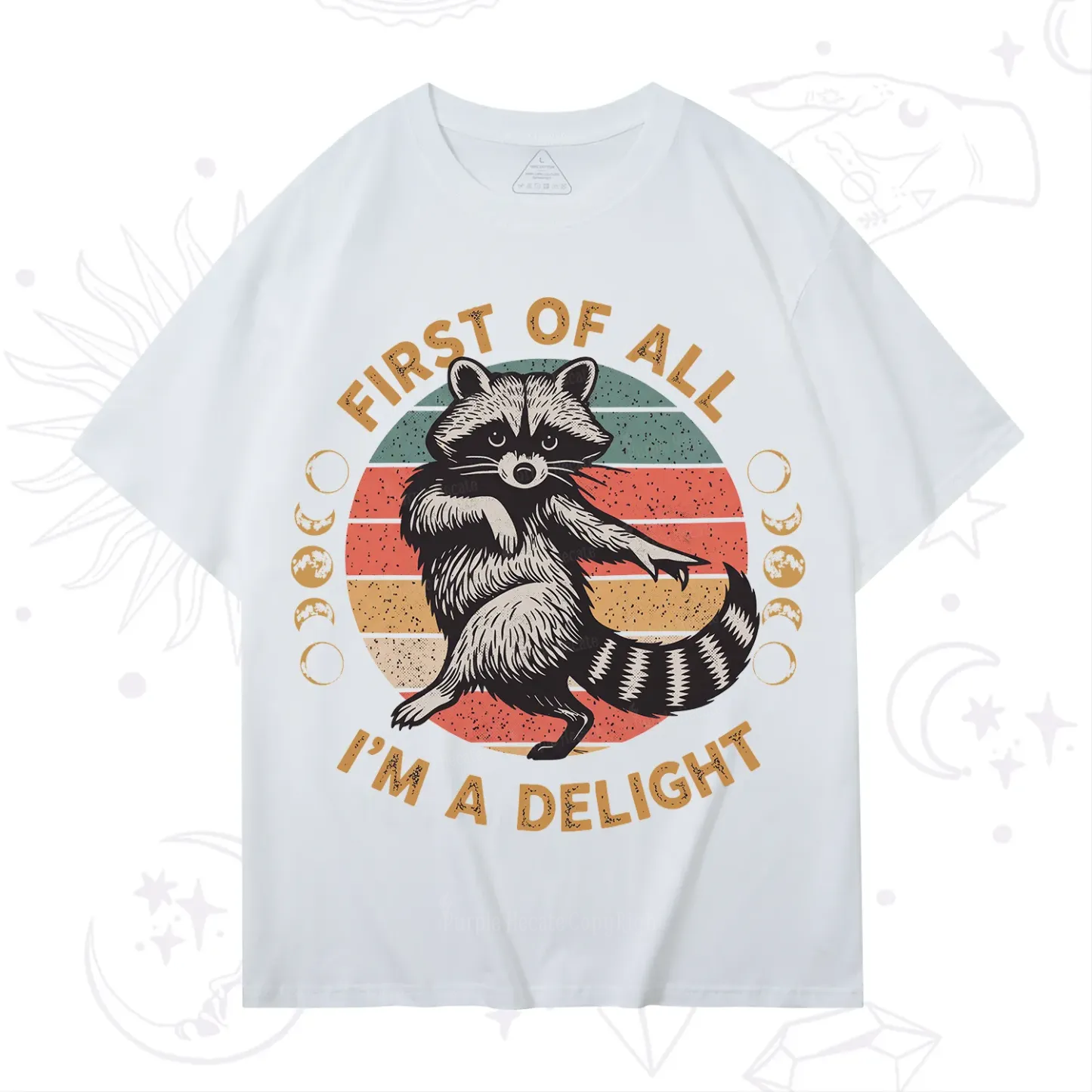 Purplehecate First of All I'm A Delight Raccoon T-Shirt