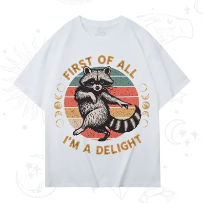 Purplehecate First of All I'm A Delight Raccoon T-Shirt
