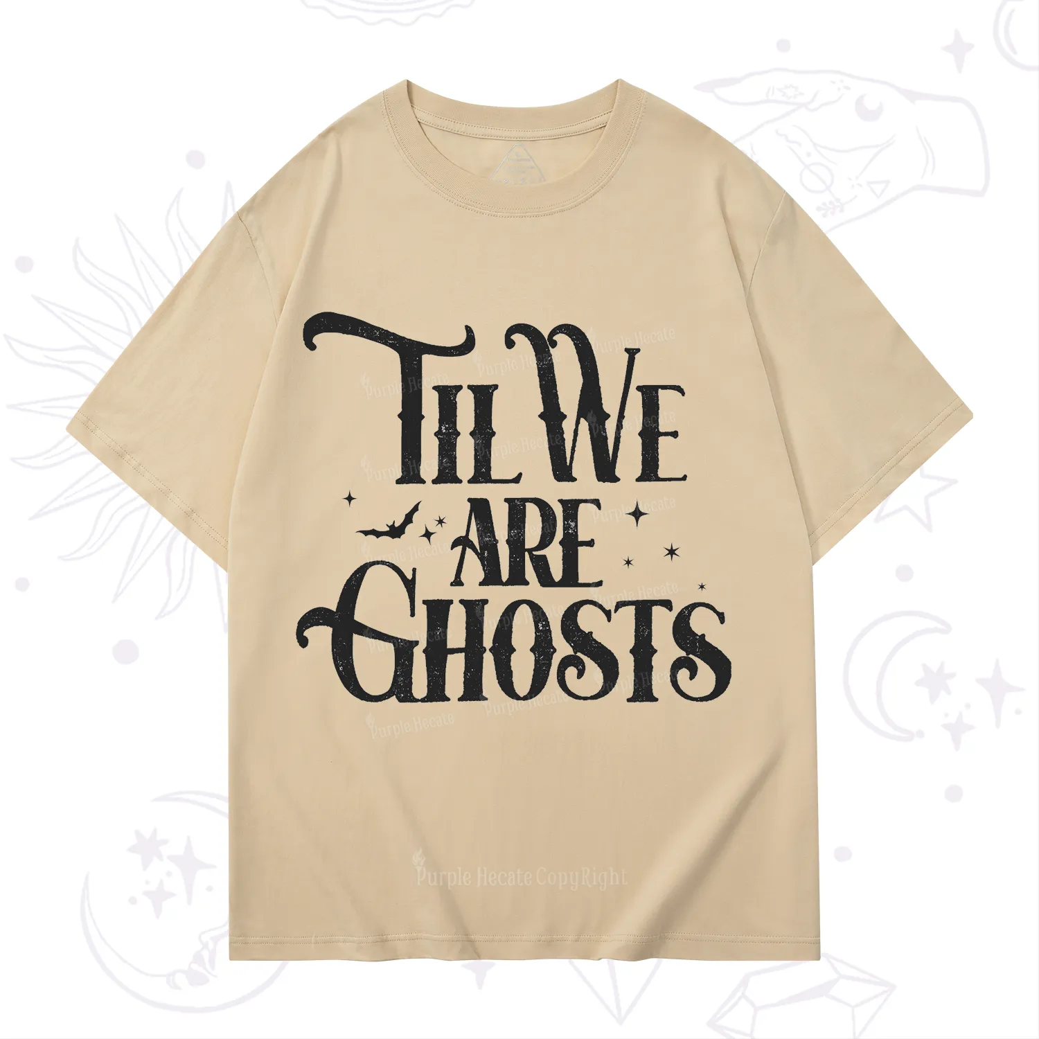 Purplehecate Til We Are Ghosts T-Shirt