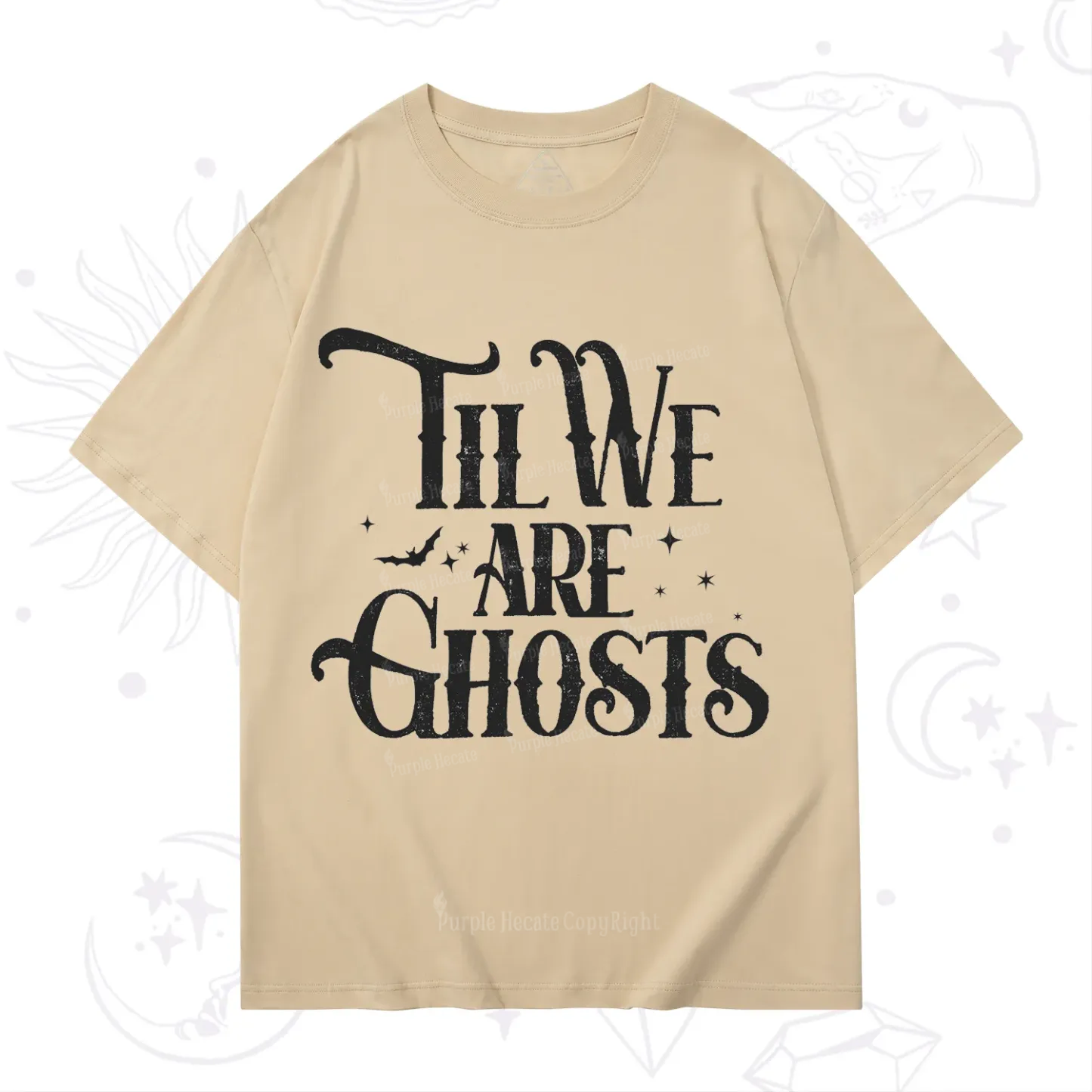 Purplehecate Til We Are Ghosts T-Shirt