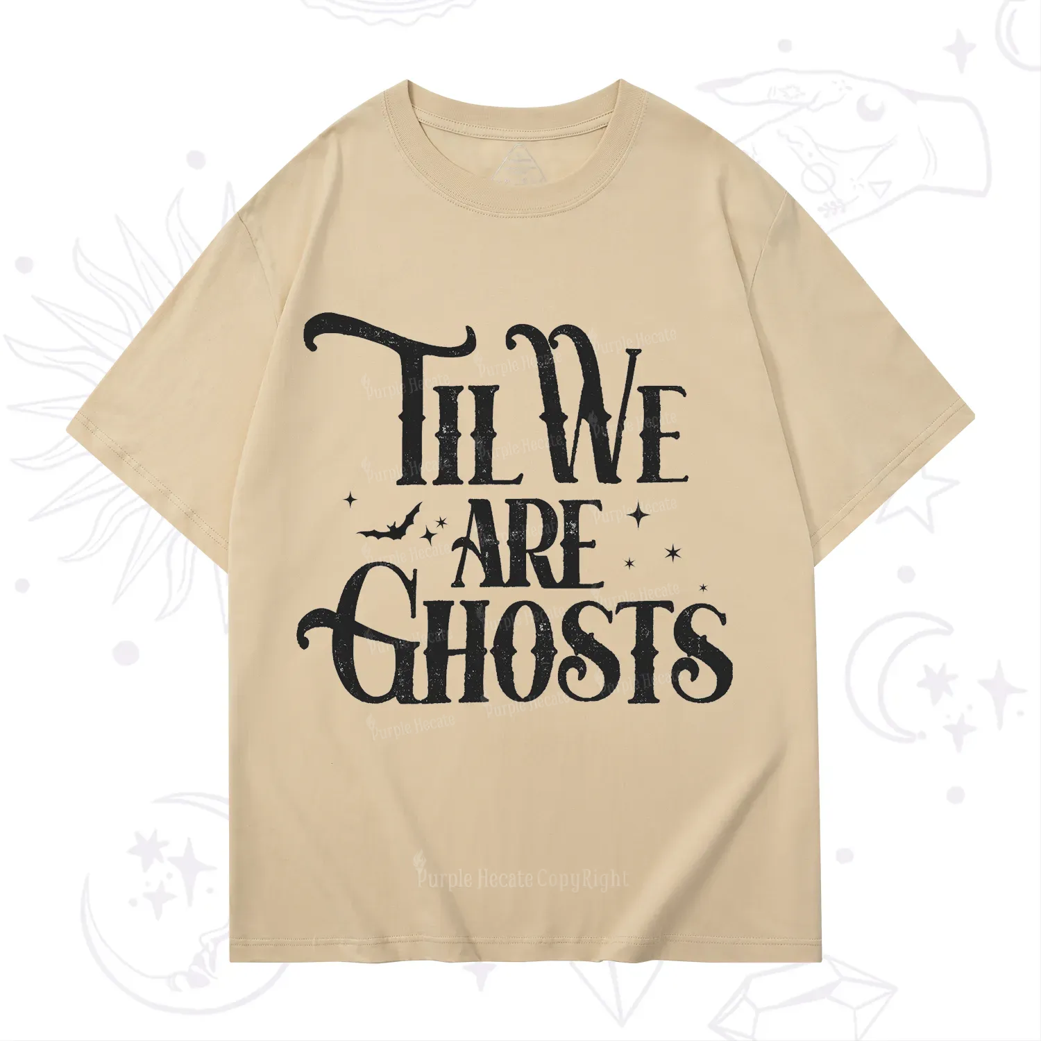 Purplehecate Til We Are Ghosts T-Shirt