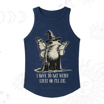 Purplehecate I Have to Say Weird Stuff Or I'll Die Racerback Tank Top
