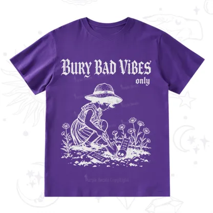Purplehecate Bury Bad Vibes Only T-Shirt