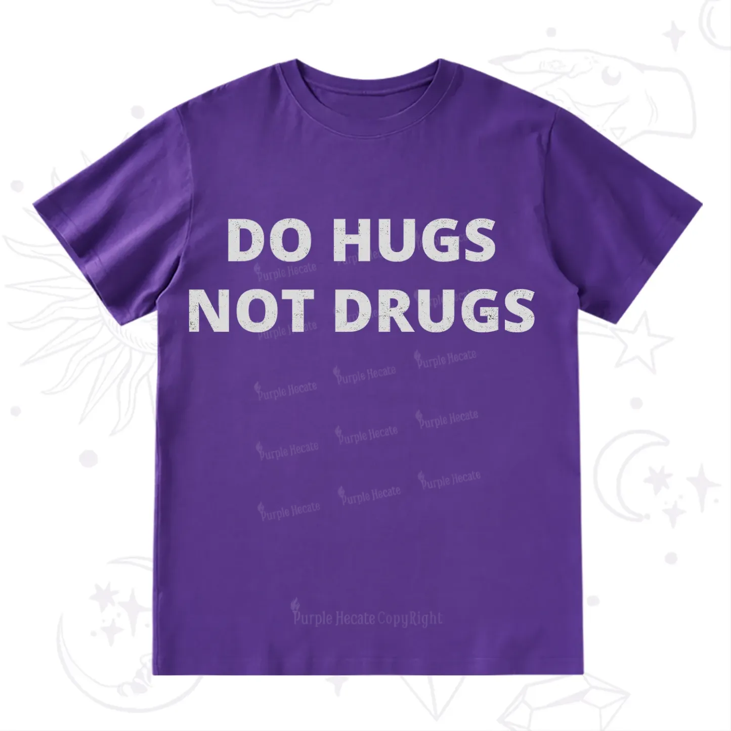 Purplehecate Do Hugs Not Drugs T-Shirt