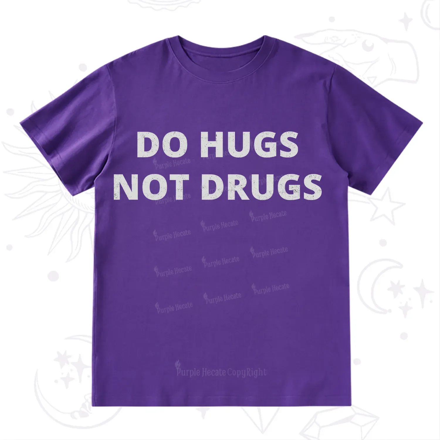 Purplehecate Do Hugs Not Drugs T-Shirt