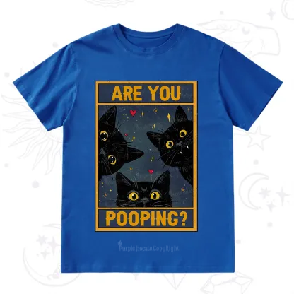 Purplehecate Funny Black Cat Are You Pooping T-Shirt