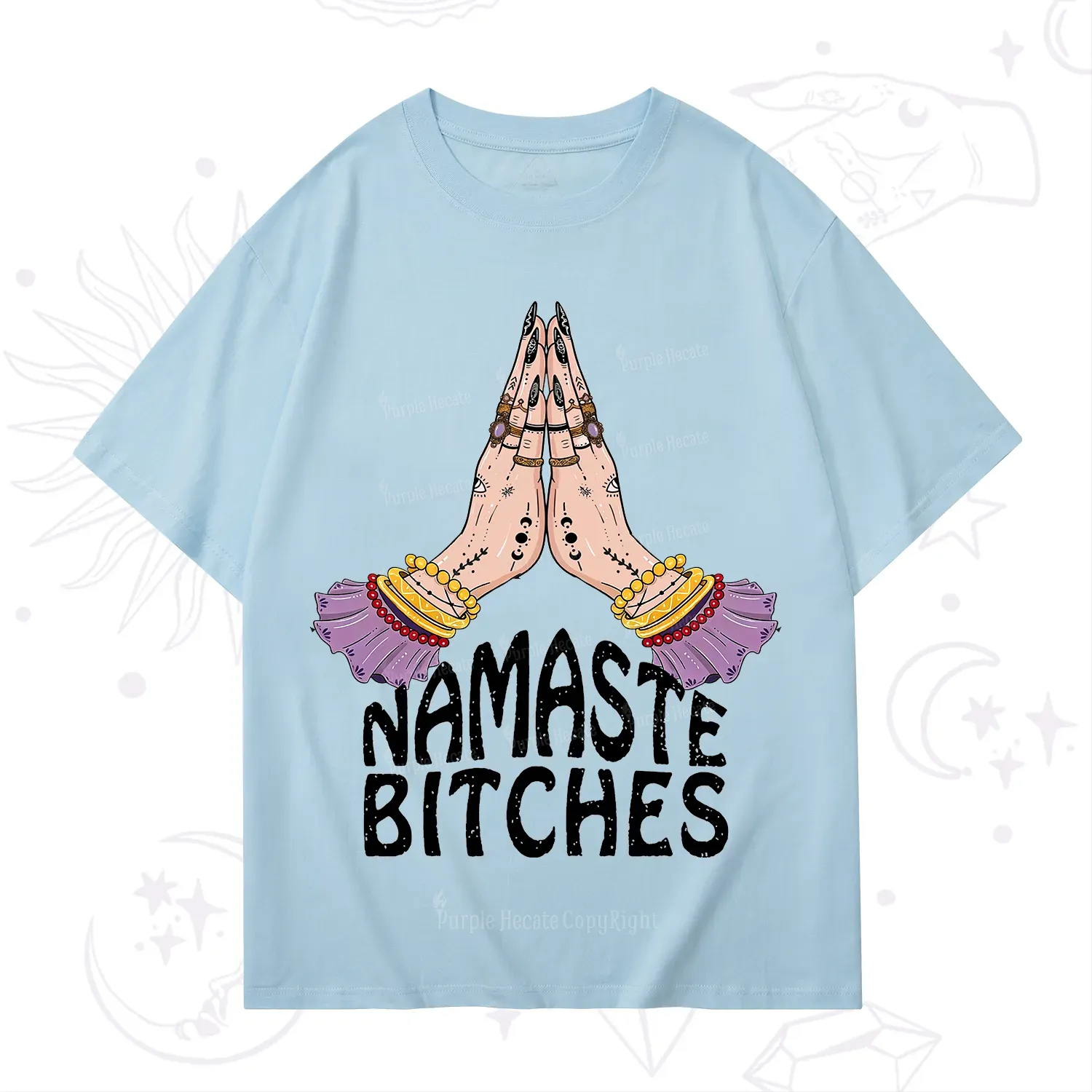 Purplehecate Namaste Bitches T-Shirt