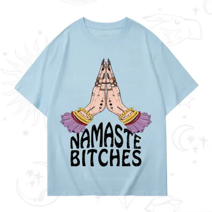 Purplehecate Namaste Bitches T-Shirt