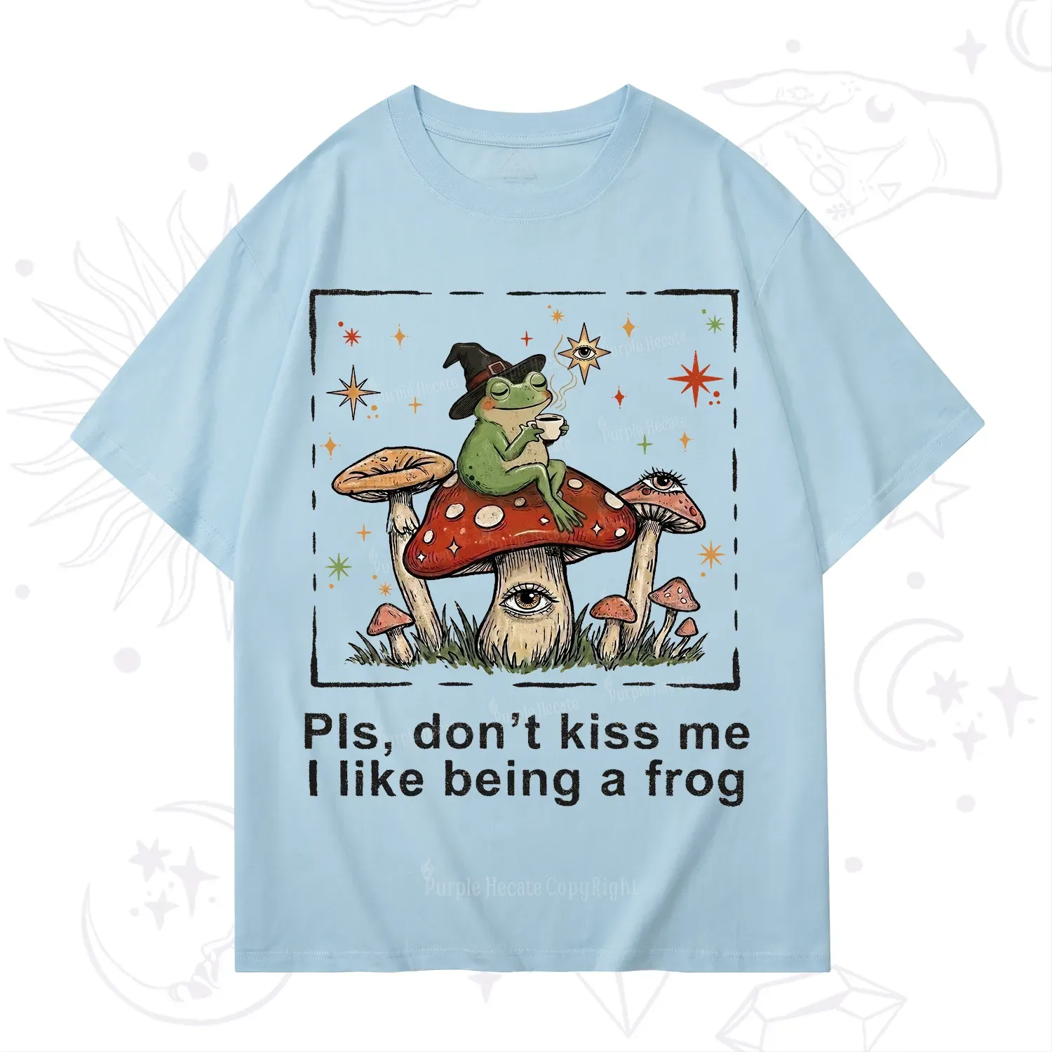 Purplehecate Please Don't Kiss Me I like Being A Frog T-Shirt