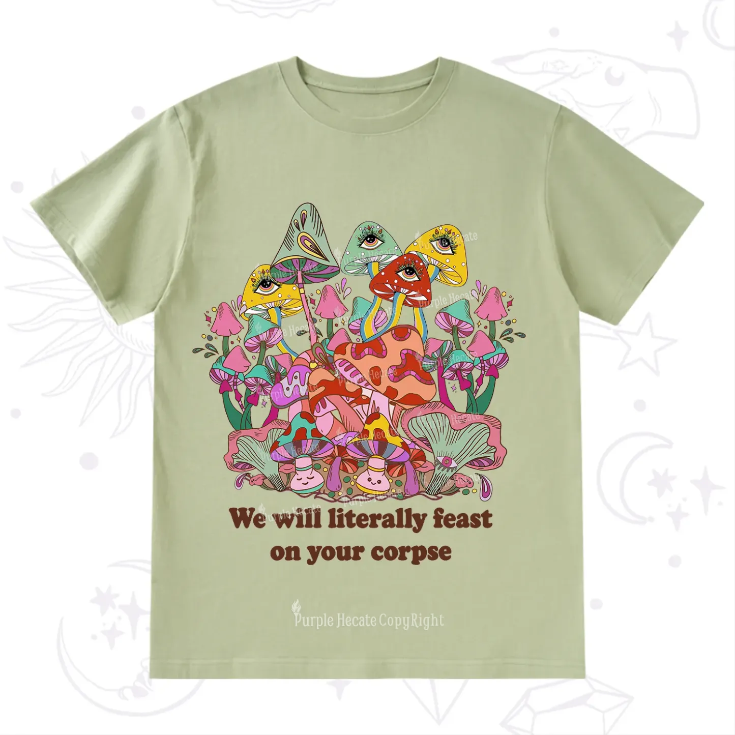 Purplehecate We Will Literally Feast on Your Corpse T-Shirt