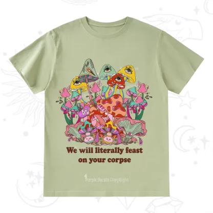 Purplehecate We Will Literally Feast on Your Corpse T-Shirt
