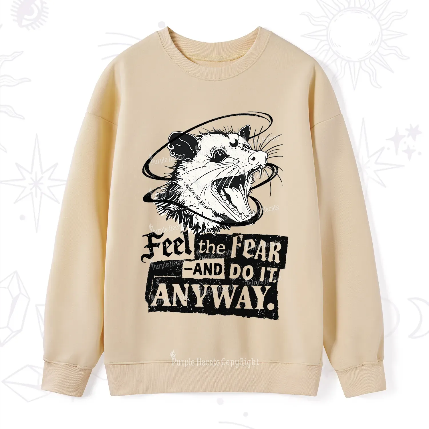 Purplehecate Feel The Fear And Do It Anyway Sweatshirt