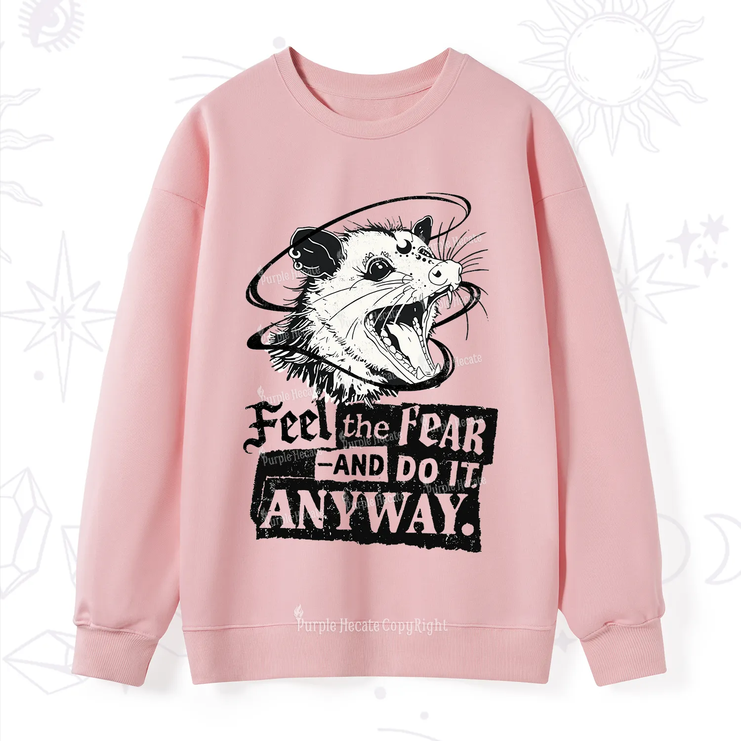 Purplehecate Feel The Fear And Do It Anyway Sweatshirt
