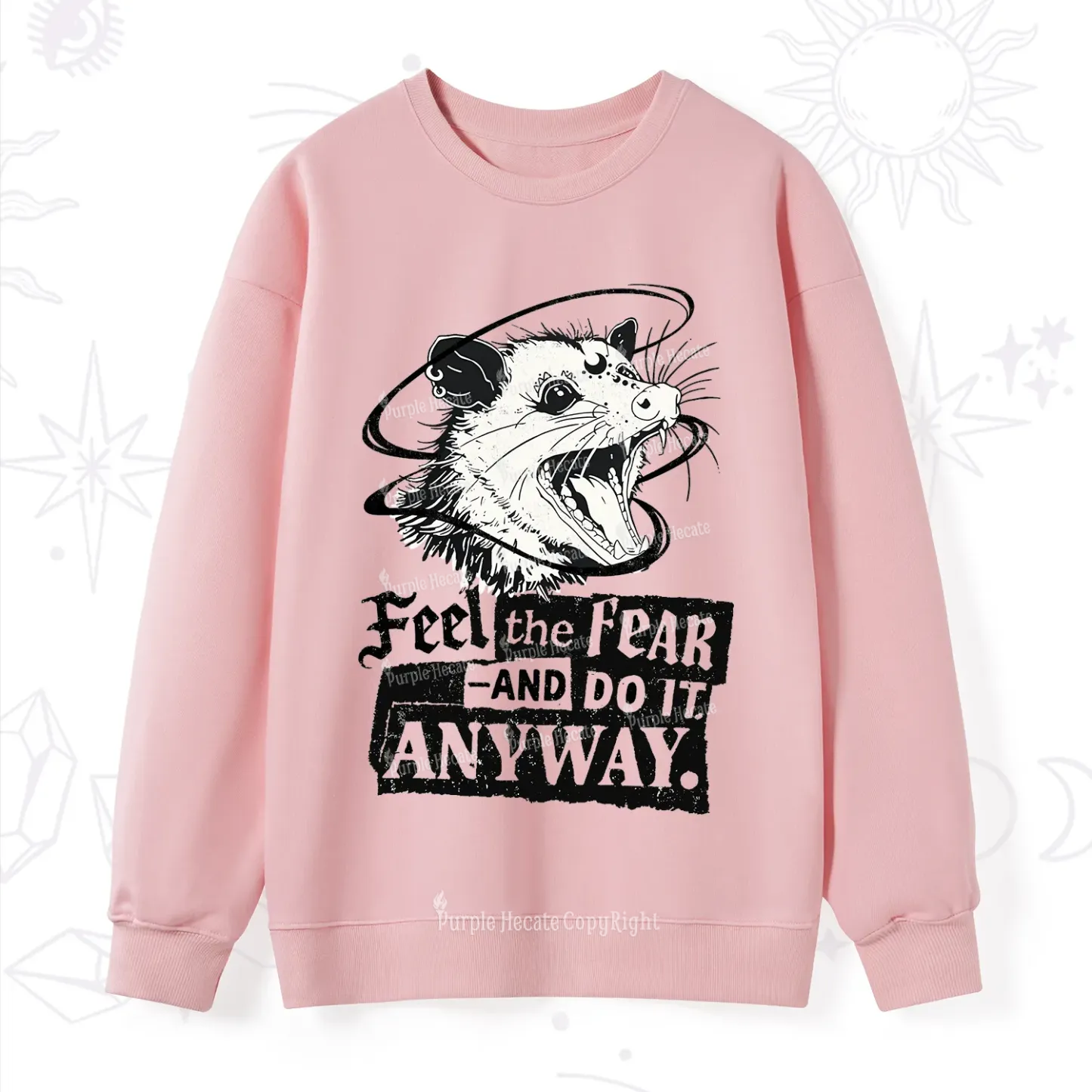 Purplehecate Feel The Fear And Do It Anyway Sweatshirt