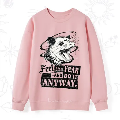 Purplehecate Feel The Fear And Do It Anyway Sweatshirt