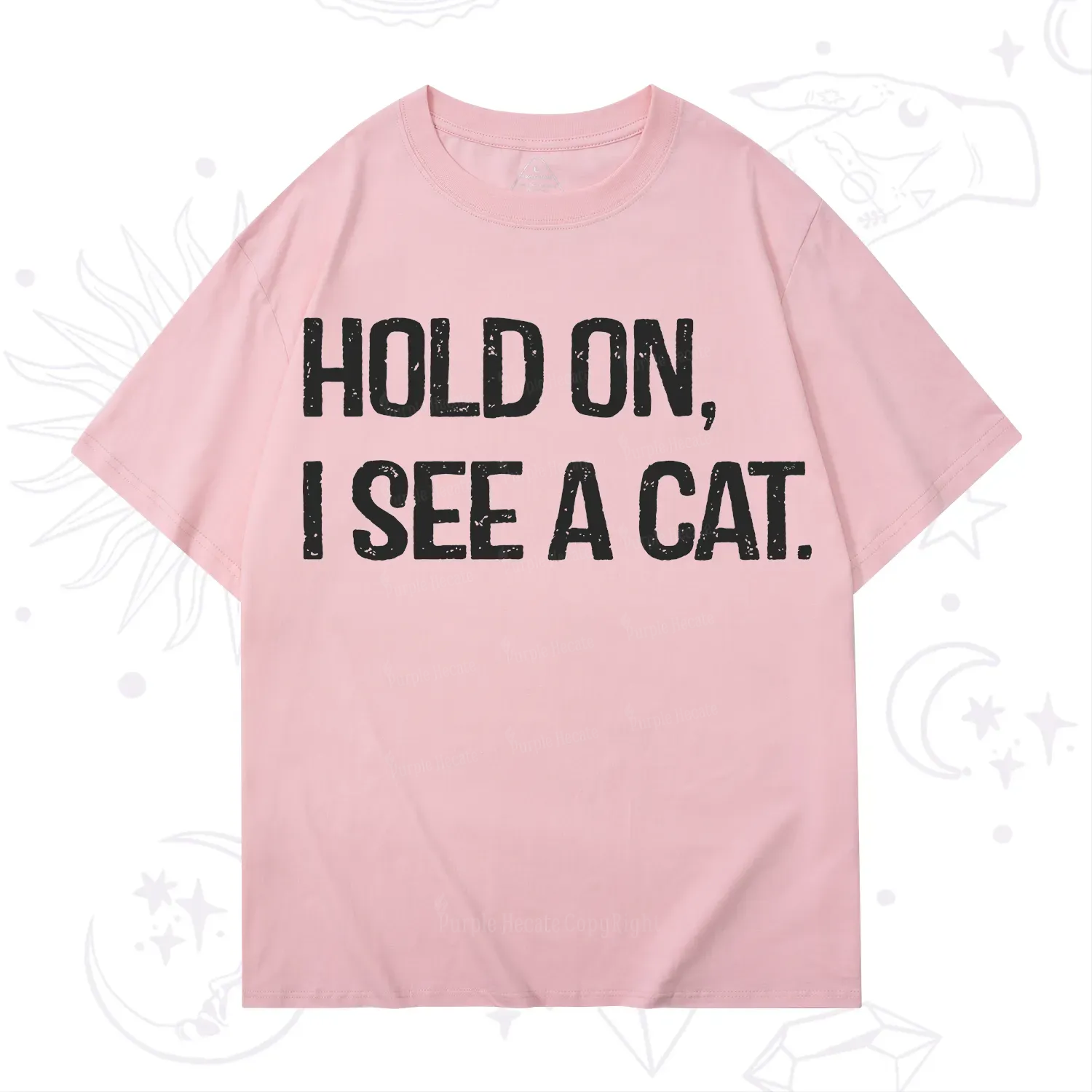 Purplehecate Hold on I See A Cat T-Shirt