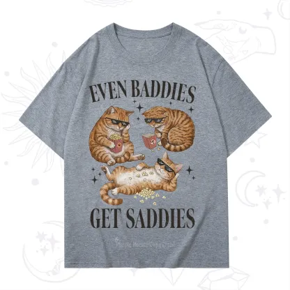 Purplehecate Even Baddies Get Saddies Funny Cat T-Shirt