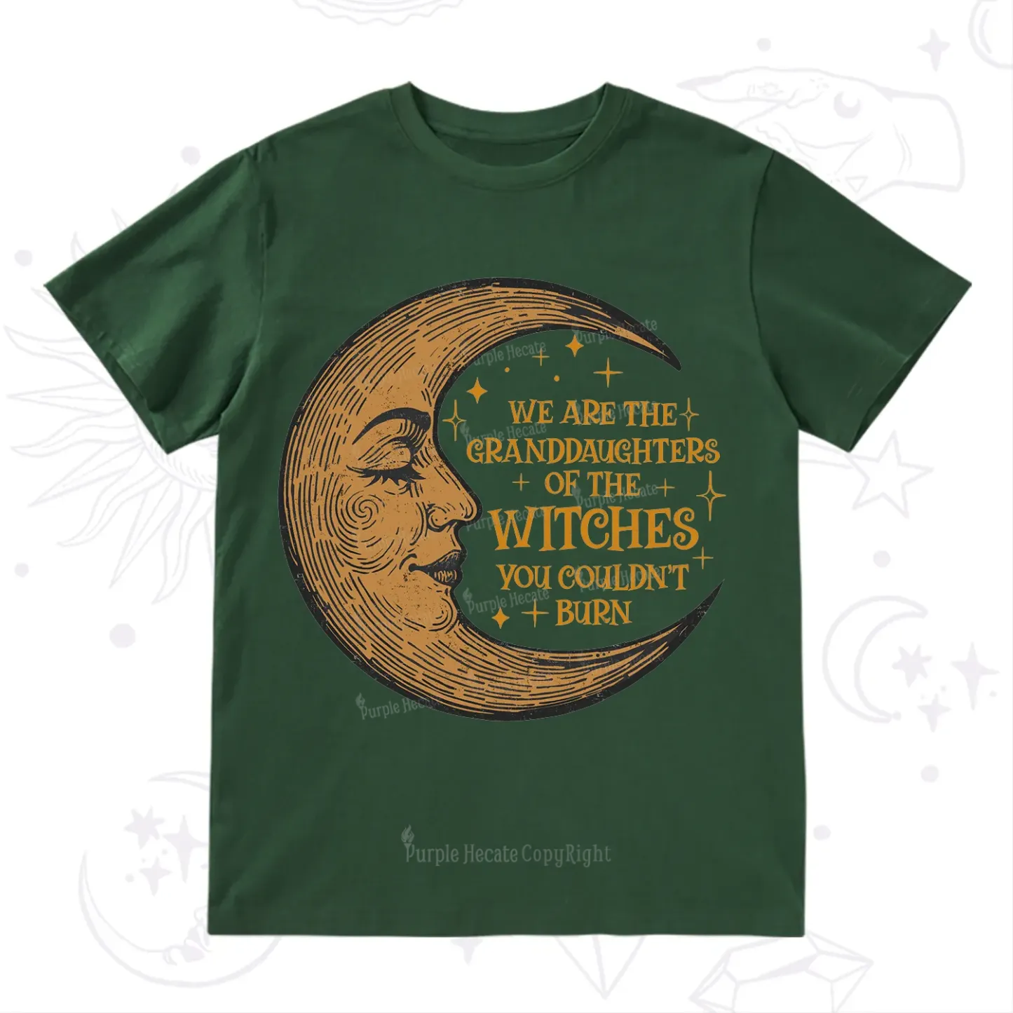 Purplehecate We Are the Granddaughters of the Witches You Could Not Burn T-Shirt
