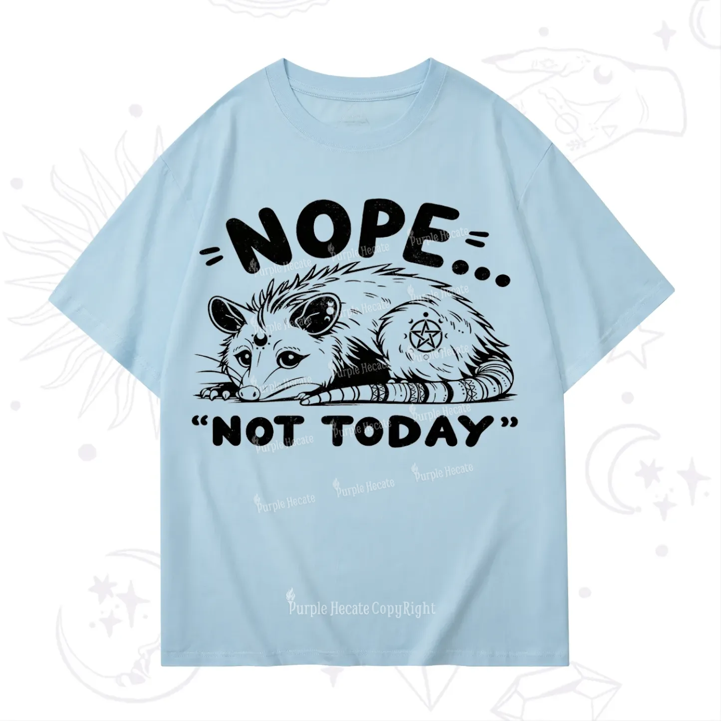 Purplehecate Not Today Possum T-Shirt