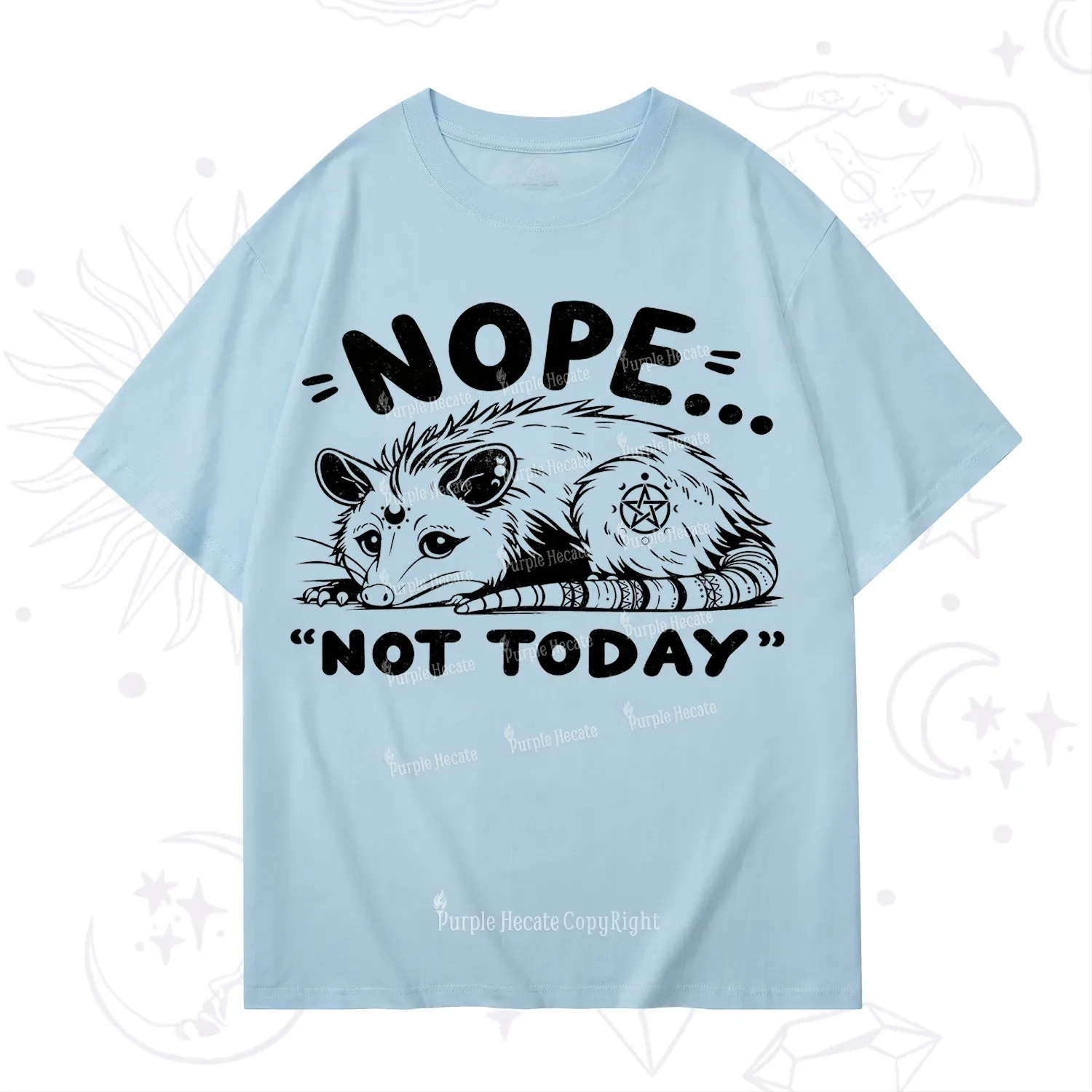 Purplehecate Not Today Possum T-Shirt