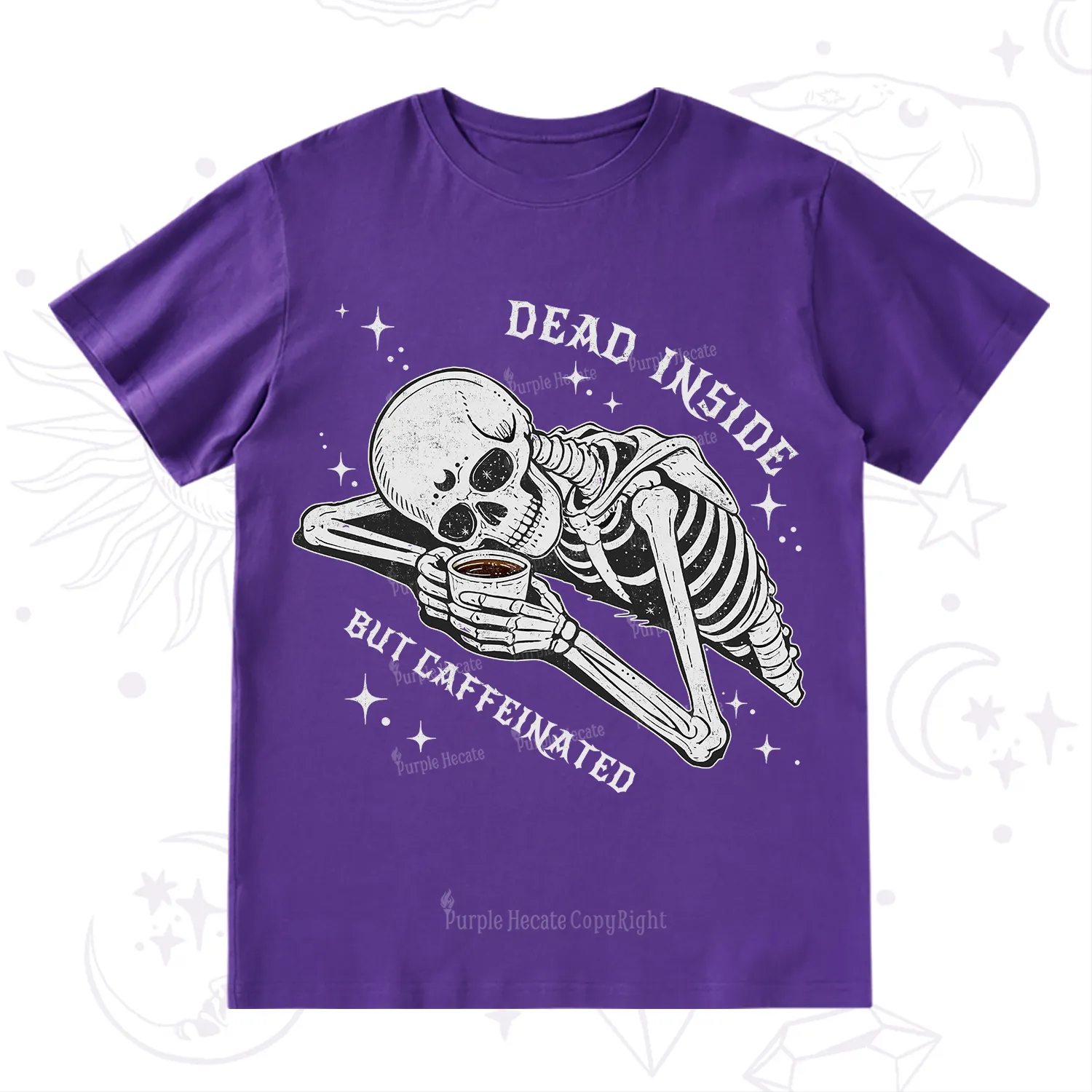 Purplehecate Dead Inside But Caffeinated T-Shirt