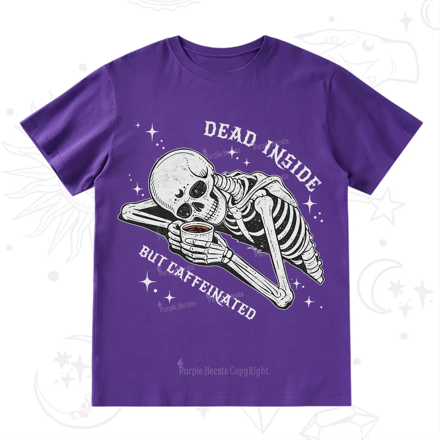 Purplehecate Dead Inside But Caffeinated T-Shirt