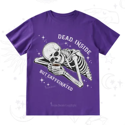 Purplehecate Dead Inside But Caffeinated T-Shirt
