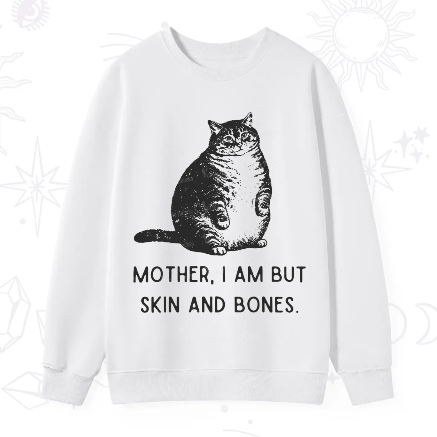 Purplehecate Cat Mother I Am But Skin And Bones Sweatshirt