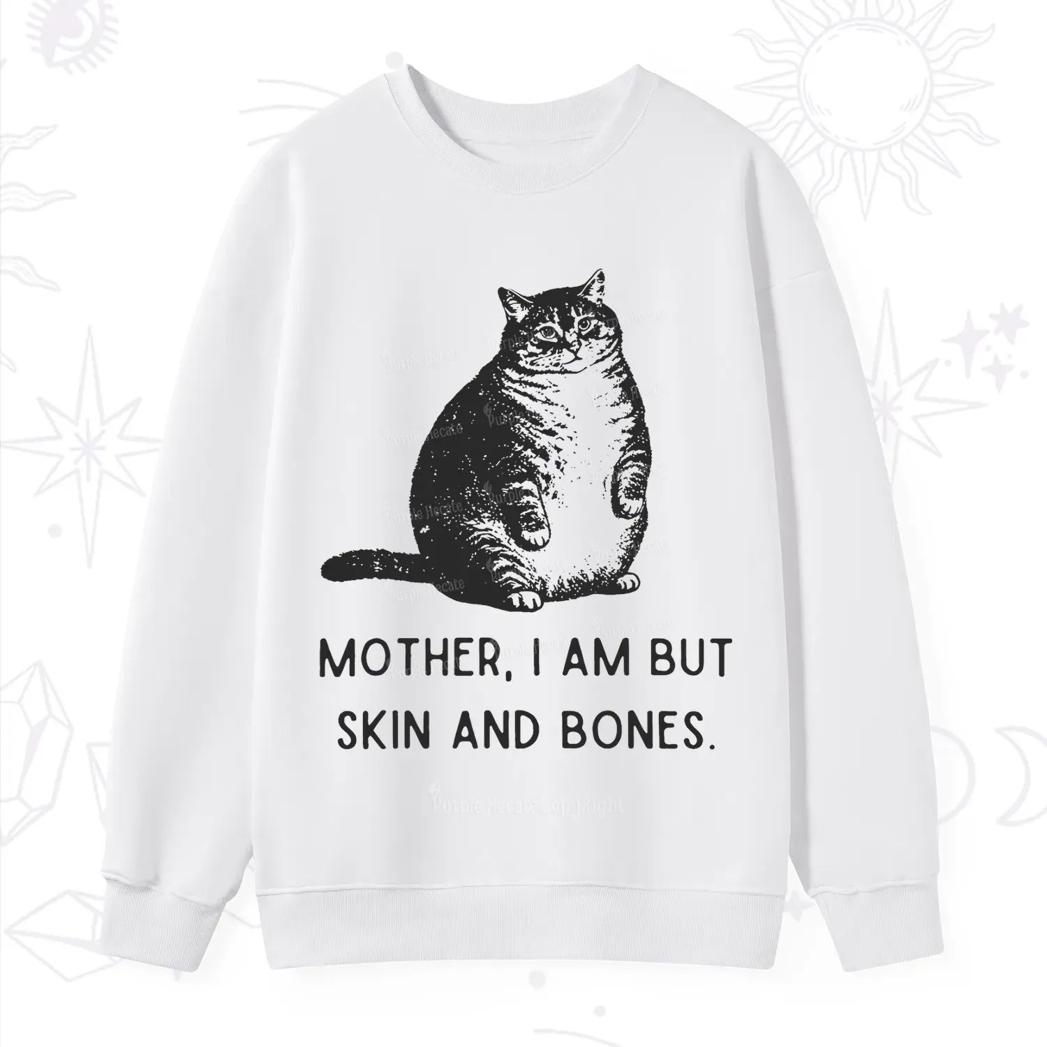 Purplehecate Cat Mother I Am But Skin And Bones Sweatshirt