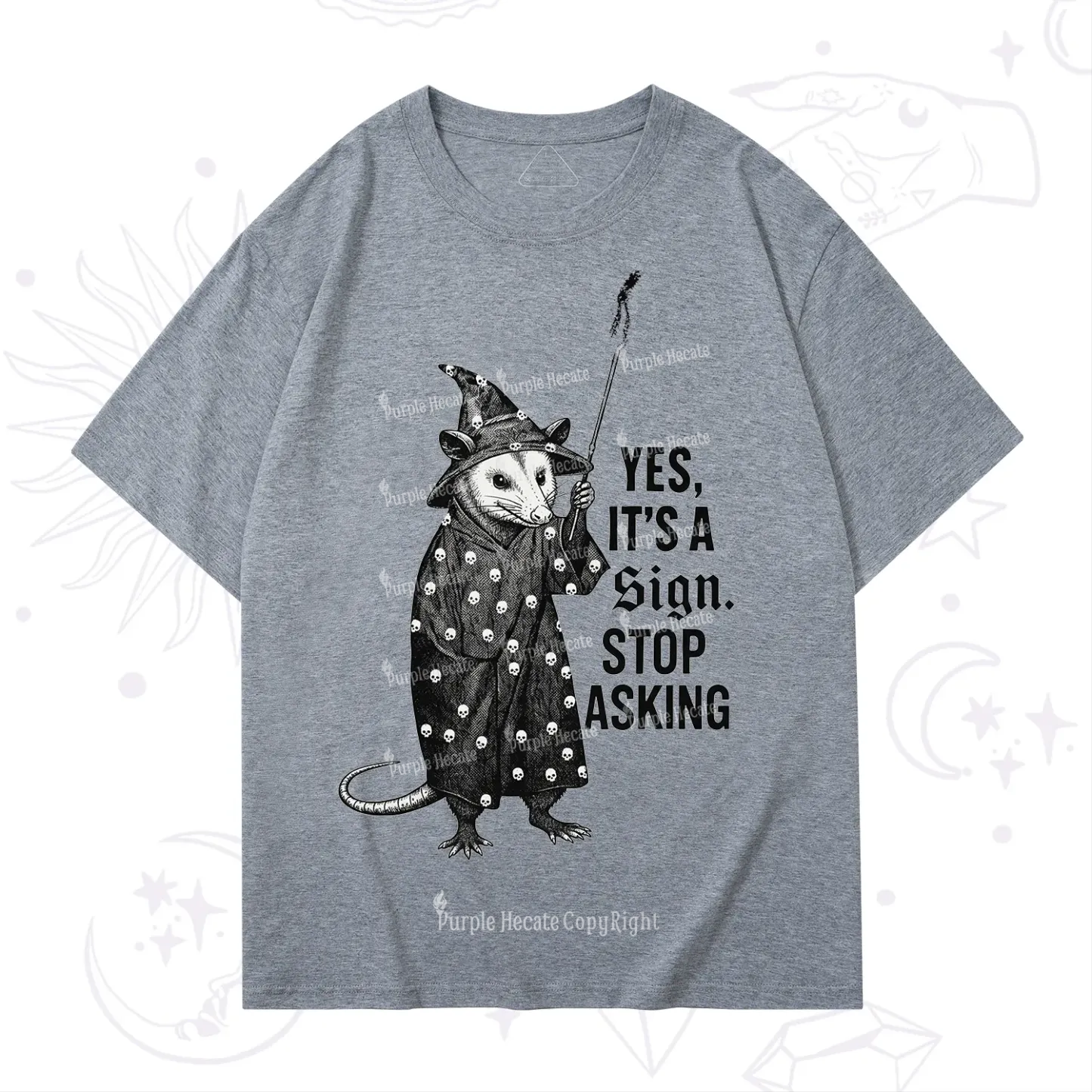 Purplehecate Yes It's a Sign Stop Asking T-Shirt