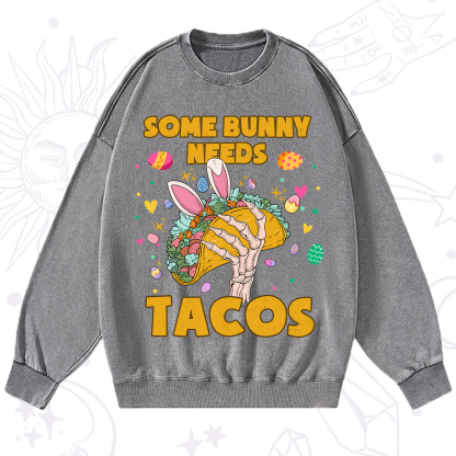 Purplehecate Some Bunny Needs Tacos Easter Washed Sweatshirt