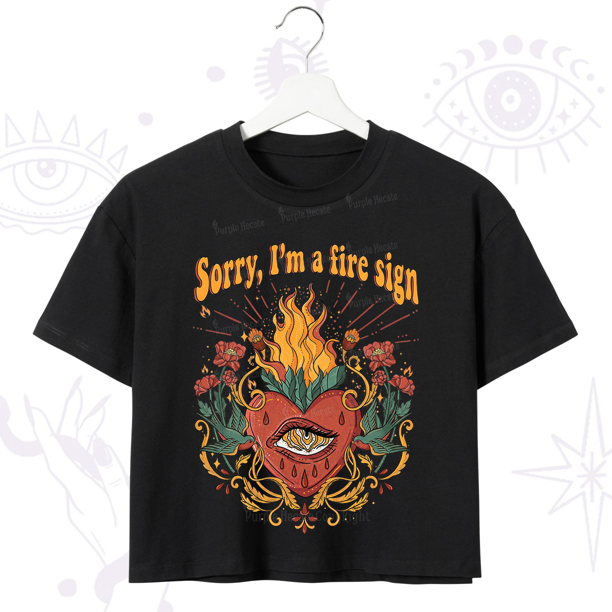 Purplehecate Sorry I'm A Fire Sign Crop T-Shirt