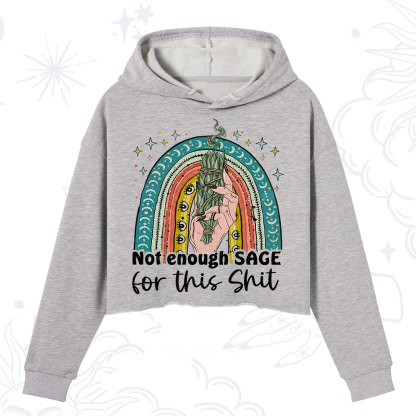 Purplehecate Not Enough Sage For This Sh*t Crop Hoodie