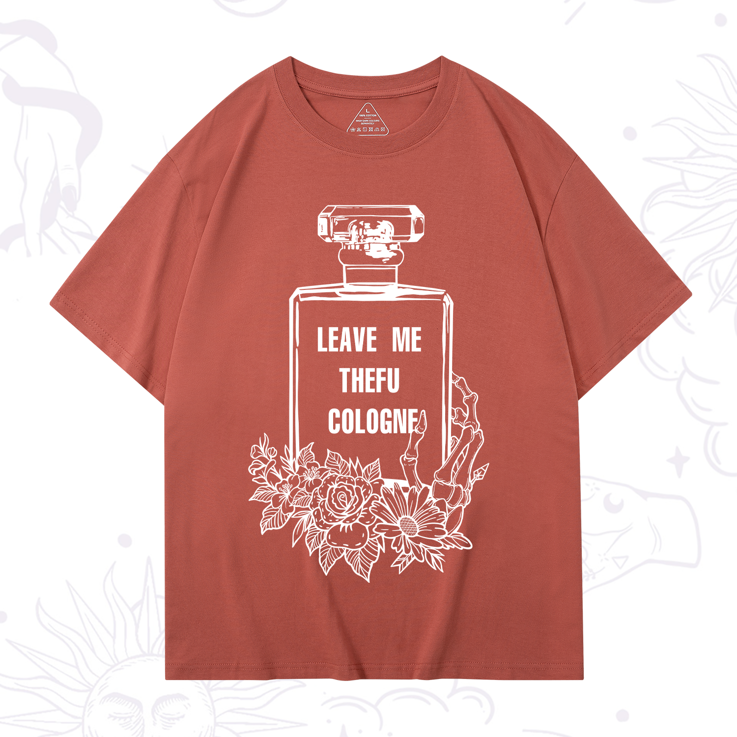 Purplehecate Leave Me The FU Cologne T-Shirt