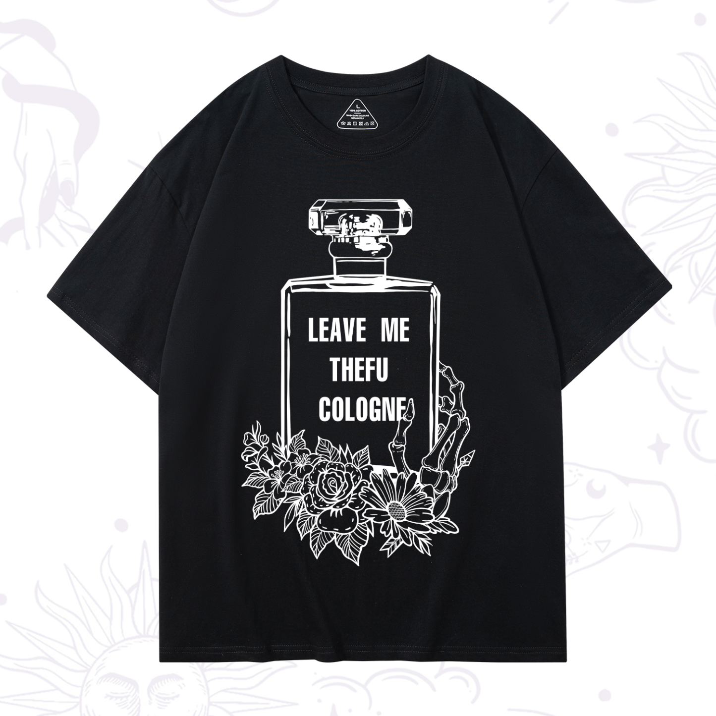 Magic Purplehecate Leave Me The FU Cologne T-Shirt