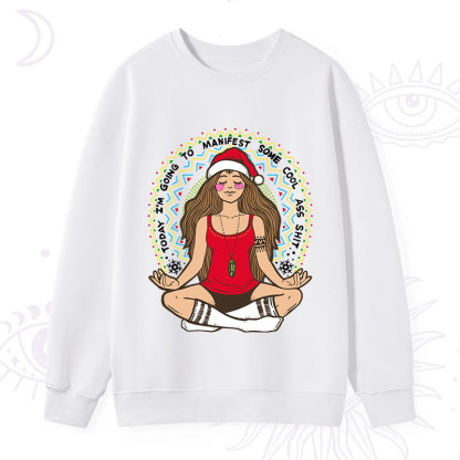 Purplehecate Christmas Today I'm Going To Manifest Sweatshirt