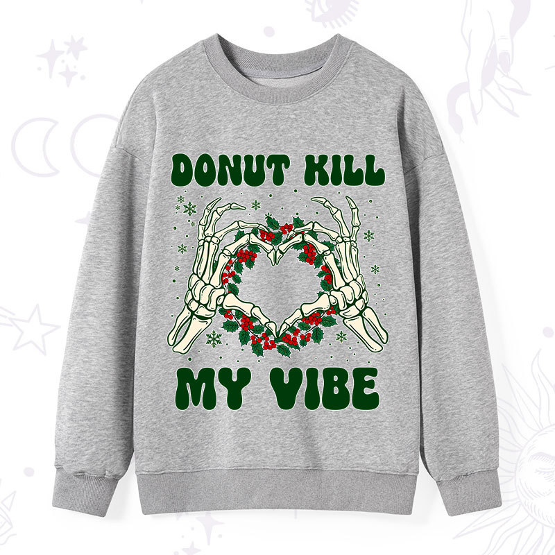 Purplehecate Christmas Donut Kill My Vibe Sweatshirt