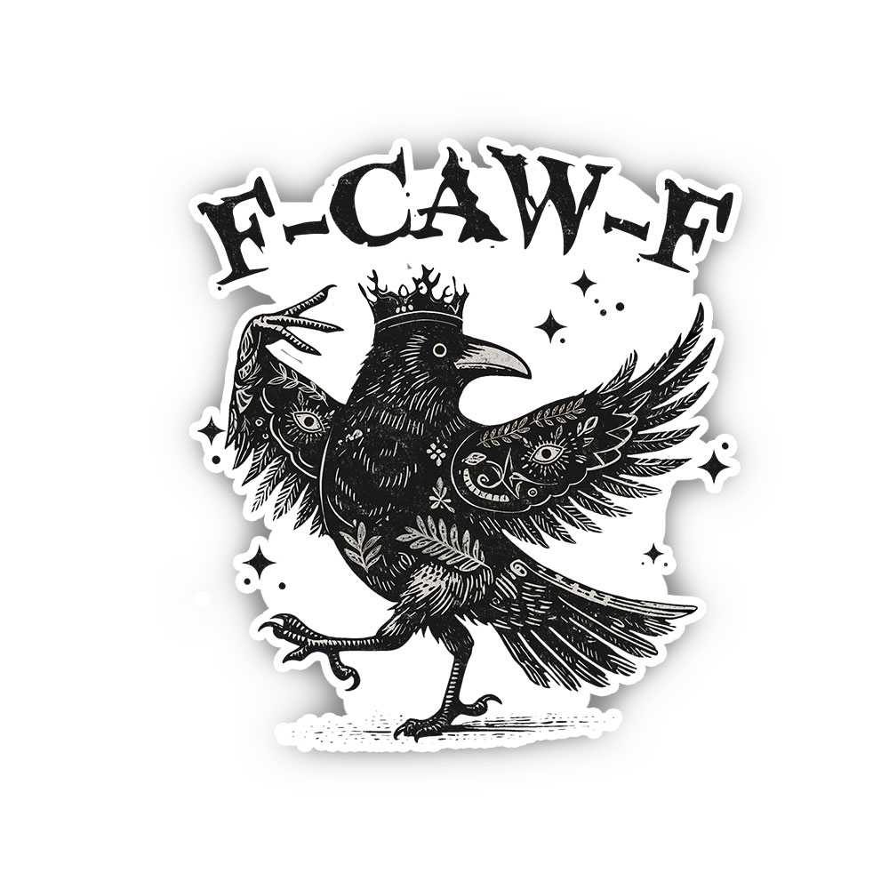 Purplehecate F-caw-f Funny Crow Sticker