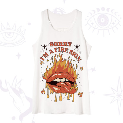 Purplehecate Sorry I'm A Fire Sign Tank