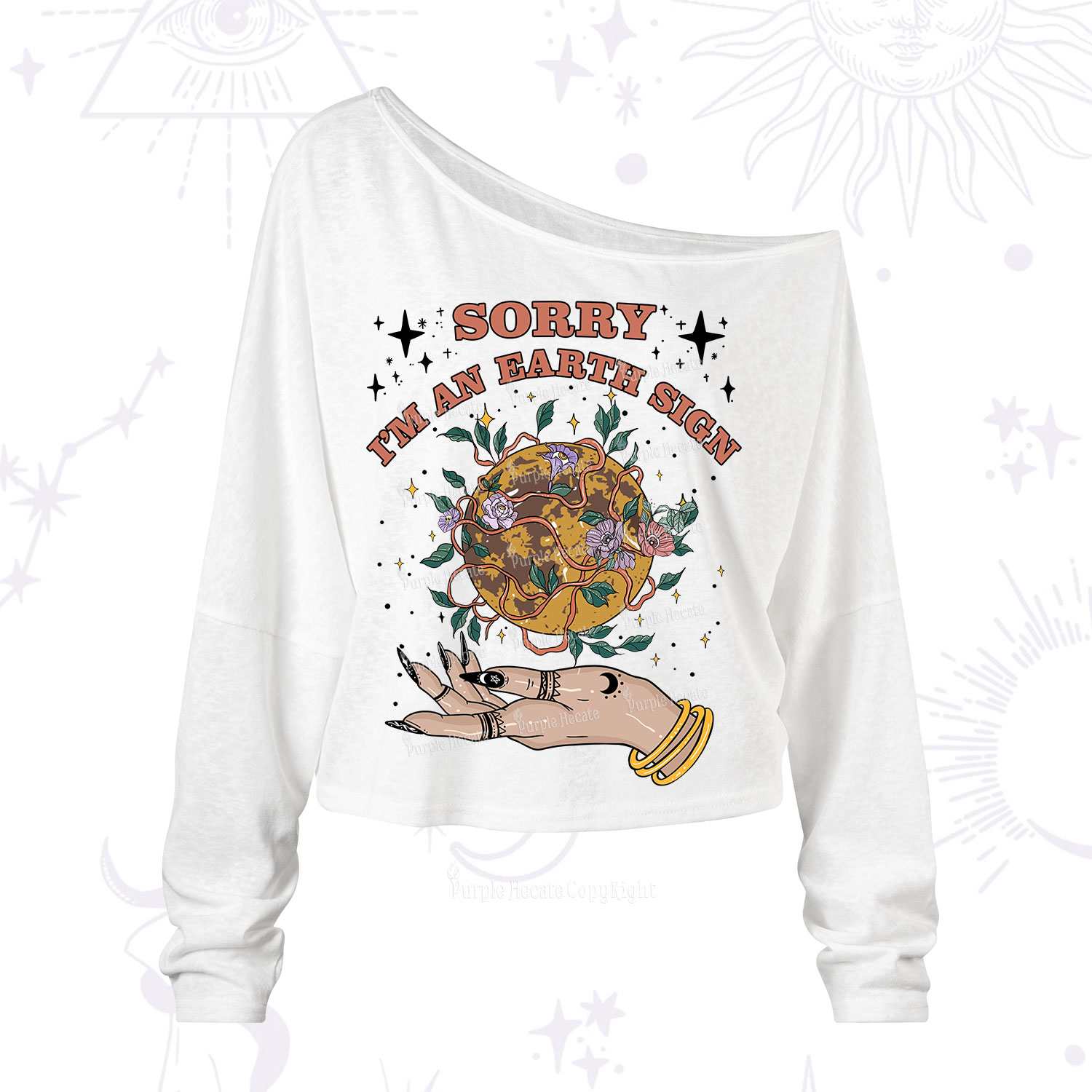 Purplehecate Sorry I'm An Earth Sign One Shoulder Long Sleeve Shirt
